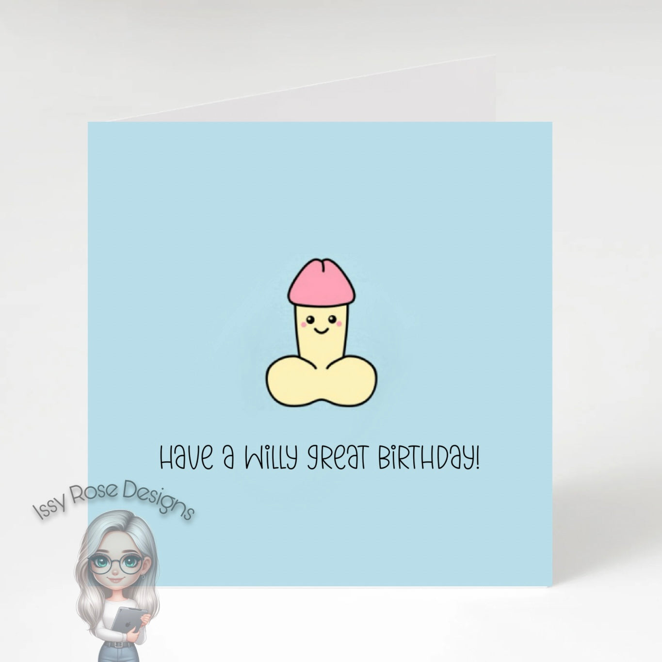 Have A Willy Great Birthday Card