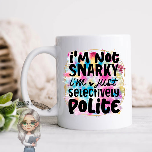 Selectively Polite 11oz Mug