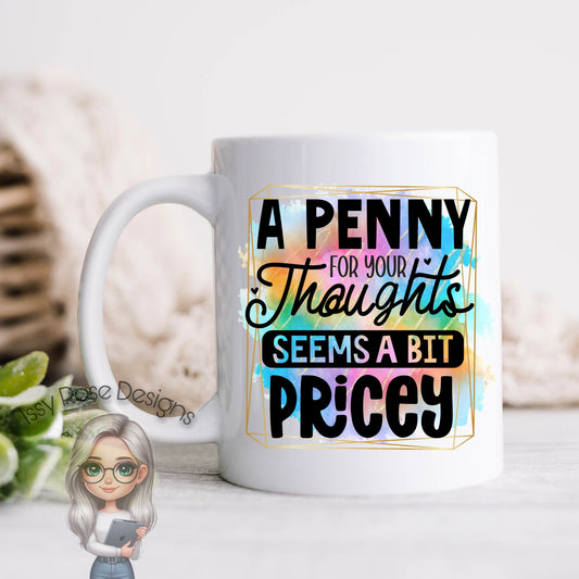 Penny For Your Thoughts 11oz Mug